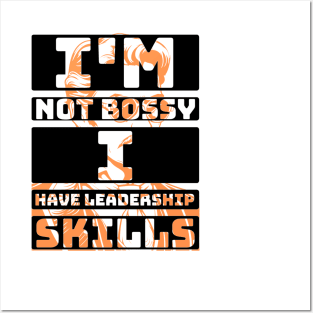 I'm not bossy, I have leadership skill. Posters and Art